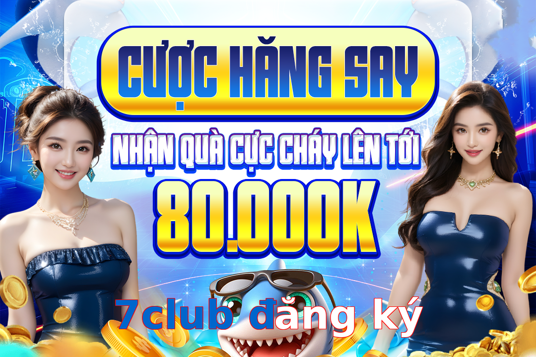 7club đăng ký